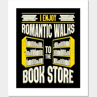 I Enjoy Romantic Walks To The Book Store Posters and Art